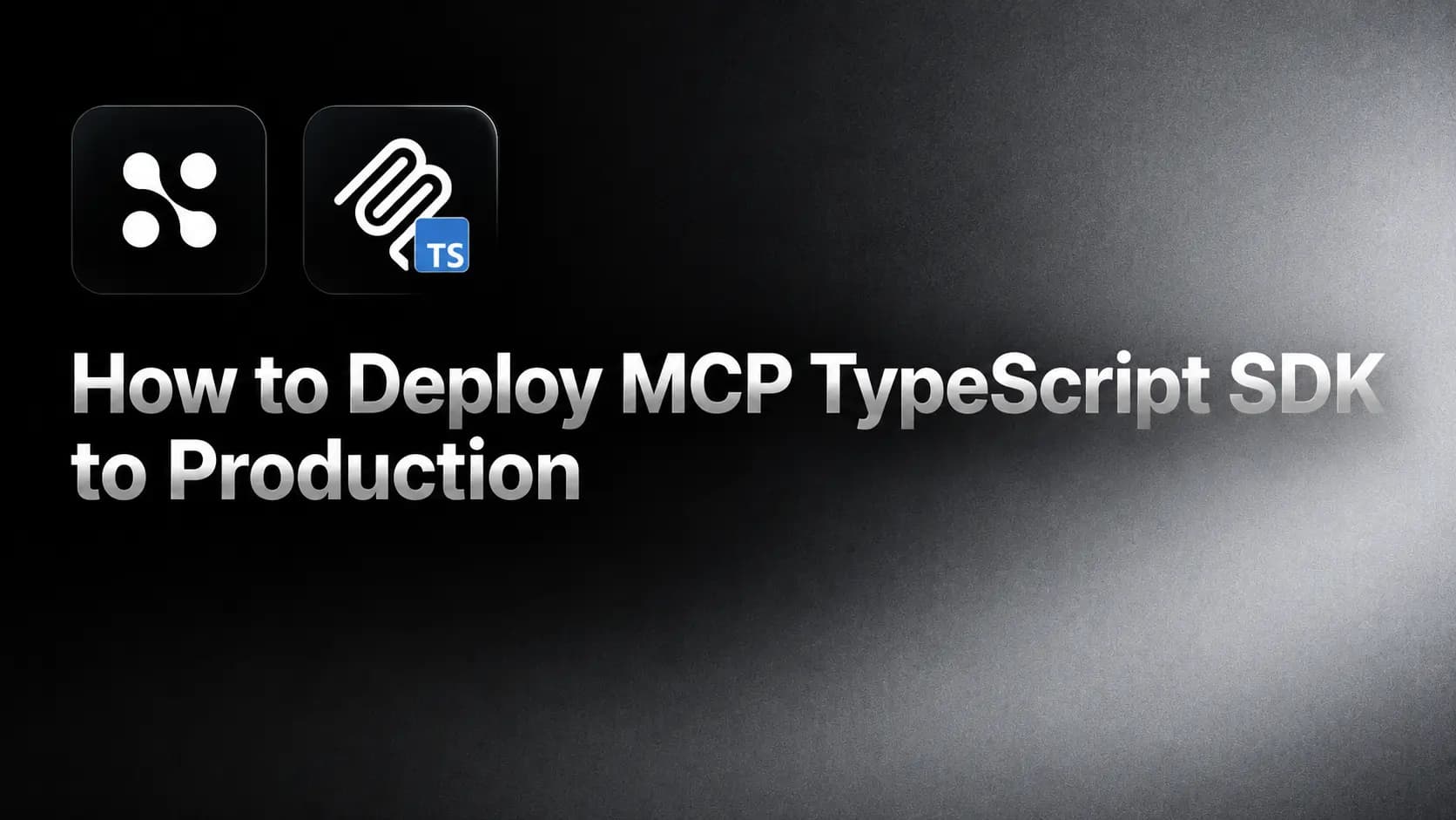 How to Deploy an MCP TypeScript Server to Production