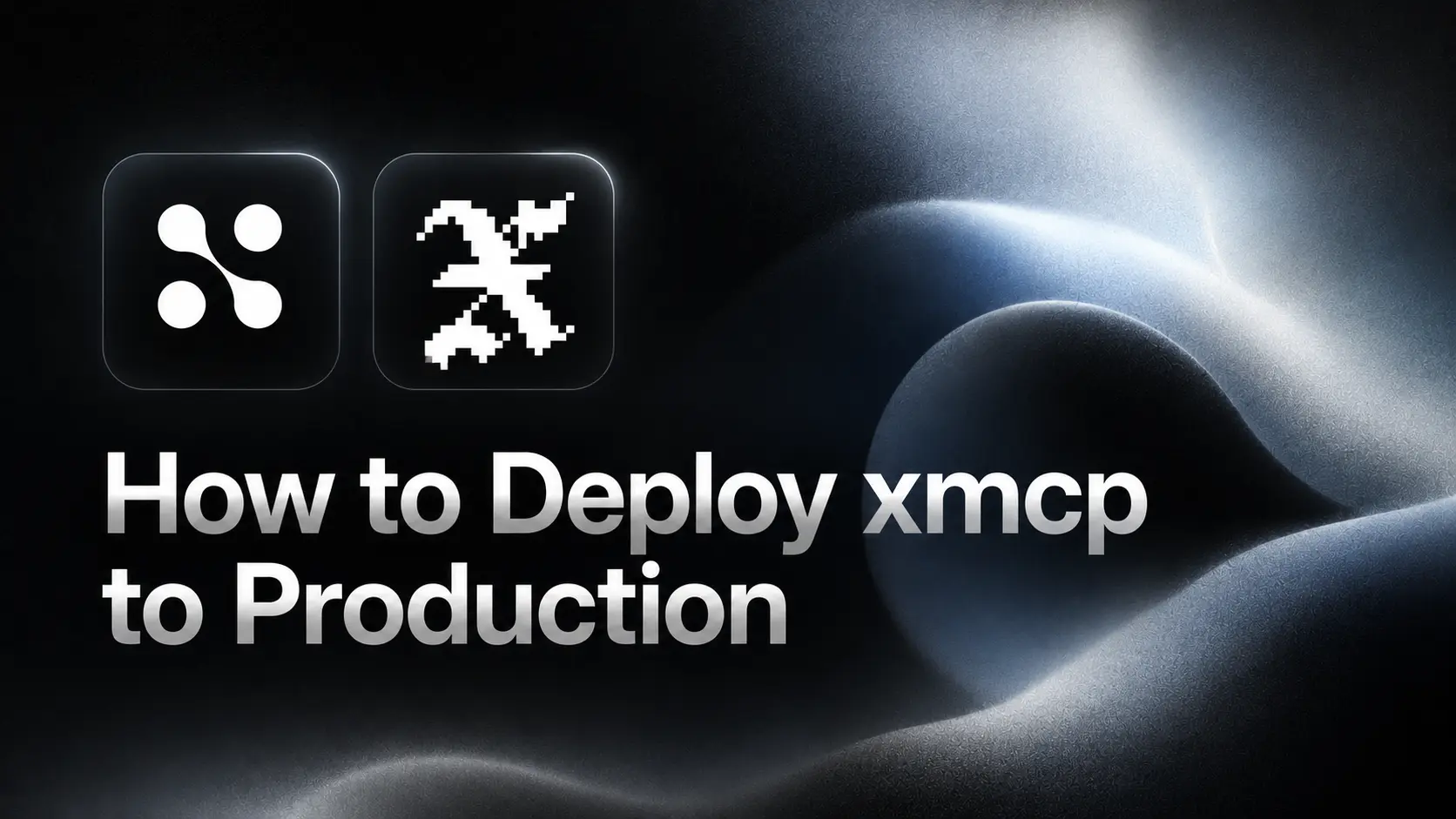 How to Deploy xmcp to Production