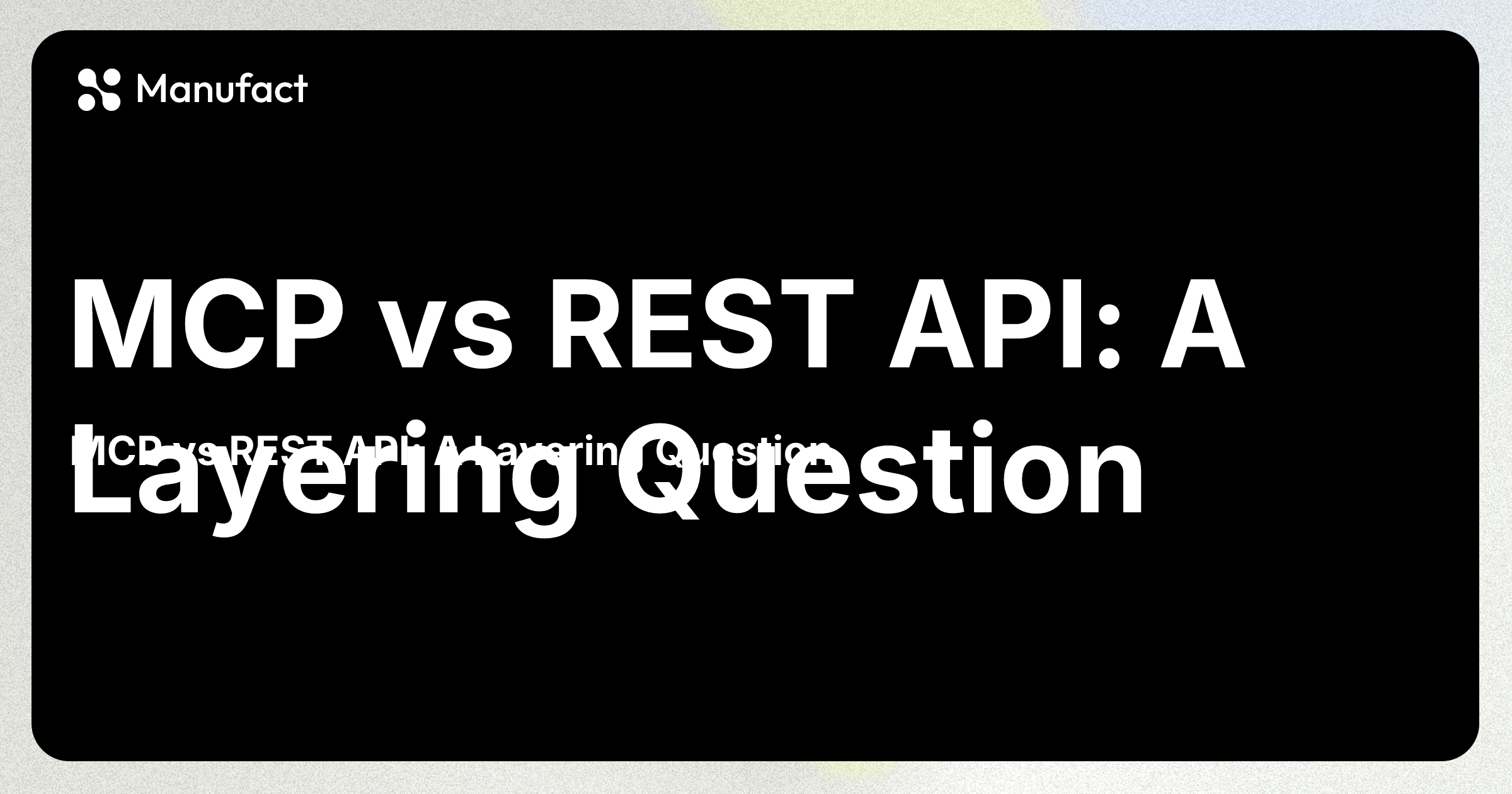 MCP vs REST API for SaaS: When to Add an MCP Layer