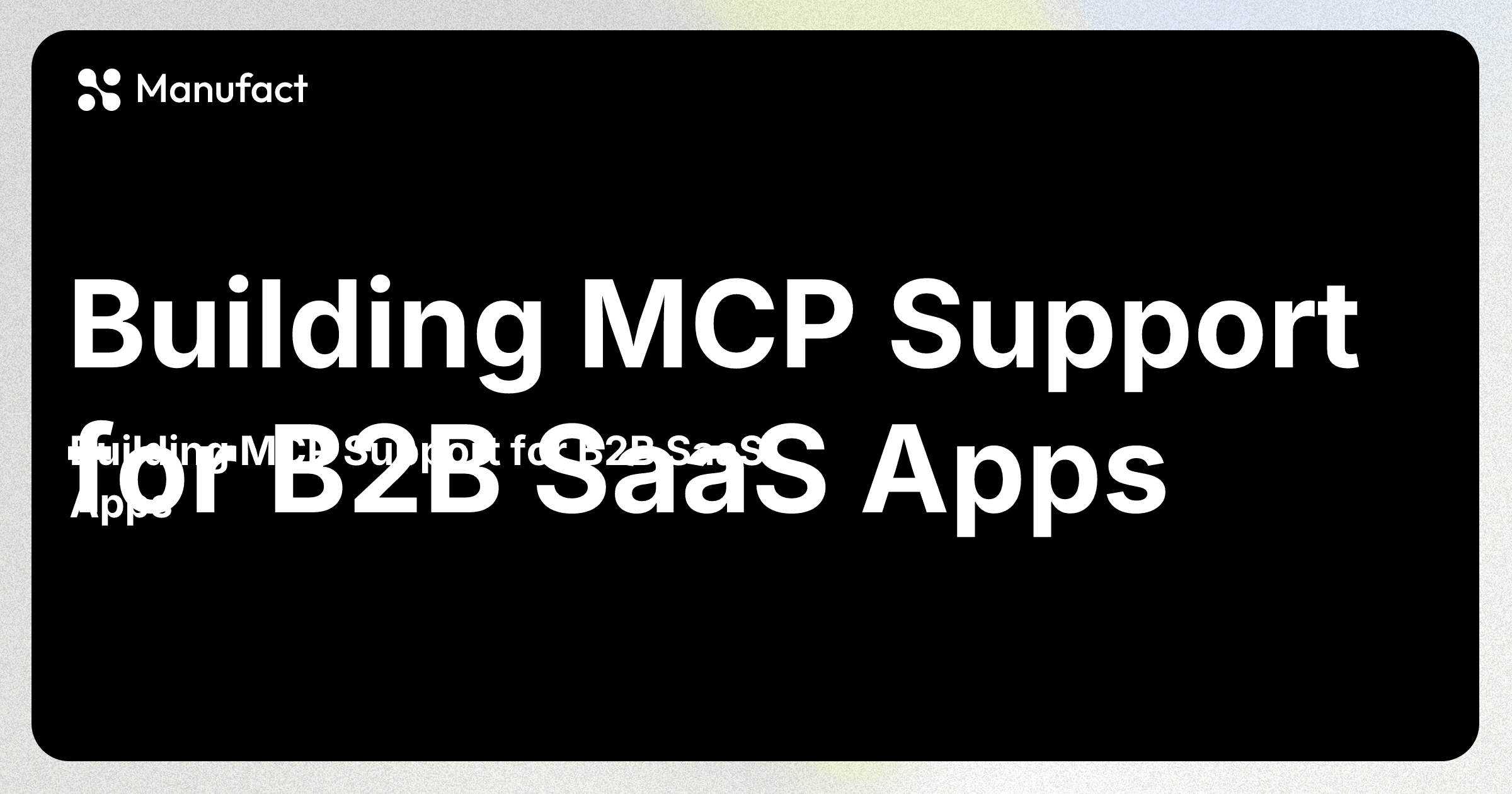 How to Add MCP Support to a B2B SaaS Product